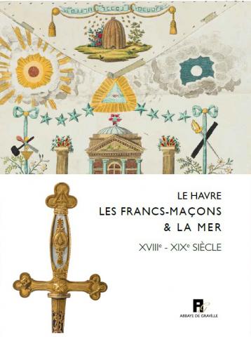 Couverture Le Havre les francs-maçons et la mer -